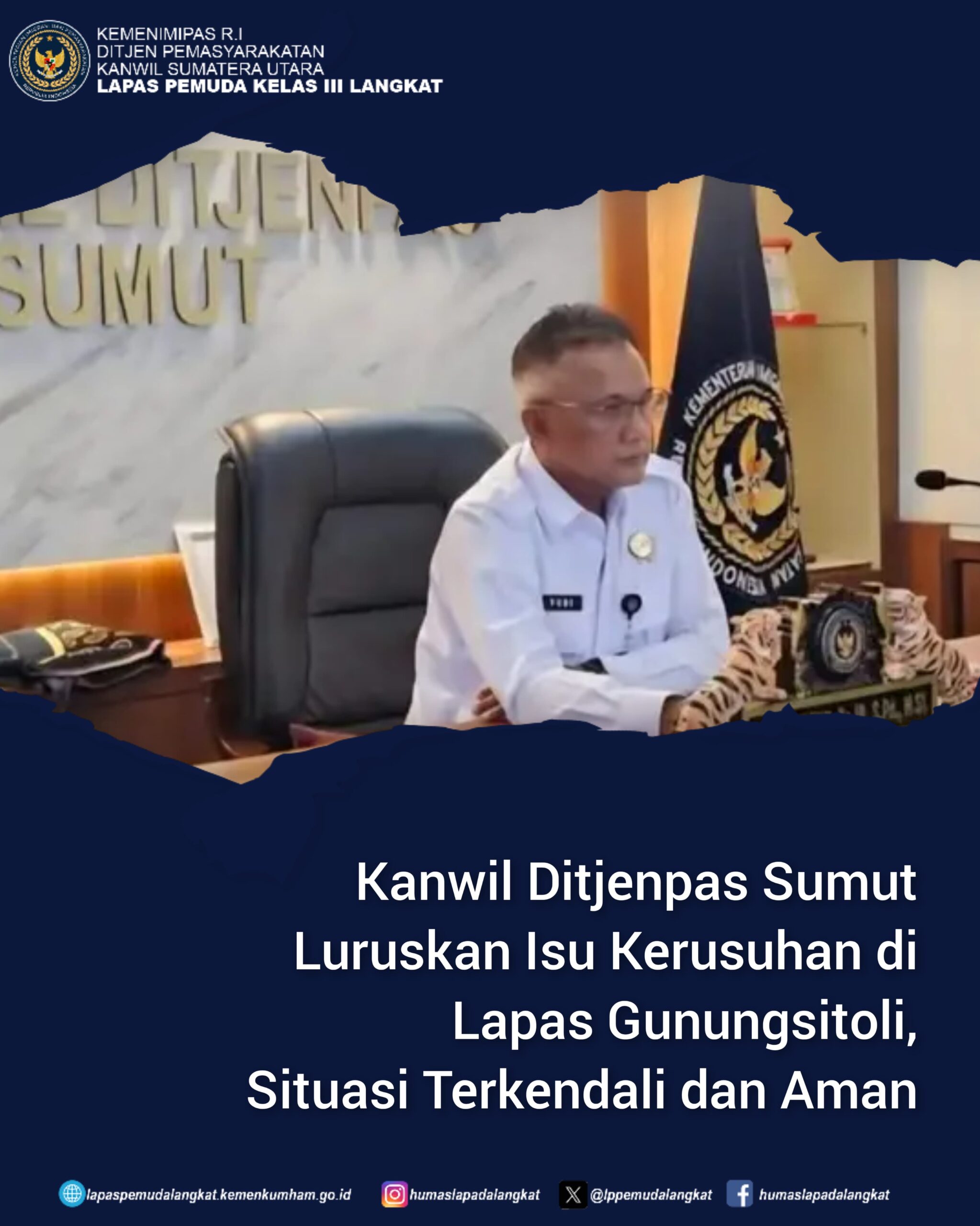 Kanwil Ditjenpas Sumut Luruskan Isu Kerusuhan di Lapas Gunungsitoli, Situasi Terkendali dan Aman