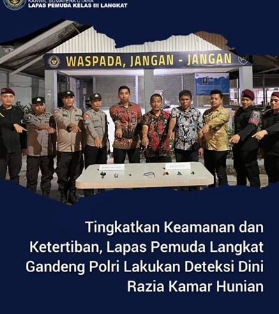 Tingkatkan Keamanan dan Ketertiban, Lapas Pemuda Langkat Gandeng Polri Gelar Deteksi Dini Razia Kamar Hunian