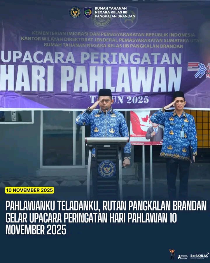 Pahlawanku Teladanku, Rutan Pangkalan Brandan Laksanakan Upacara Peringatan Hari Pahlawan Tahun 2025