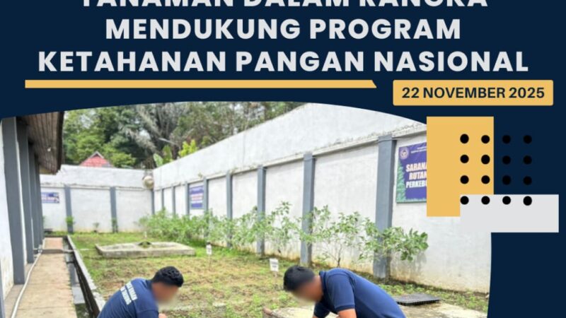 Rutan Tanjung Lakukan Perawatan Tanaman dalam Rangka Mendukung Program Ketahanan Pangan Nasional