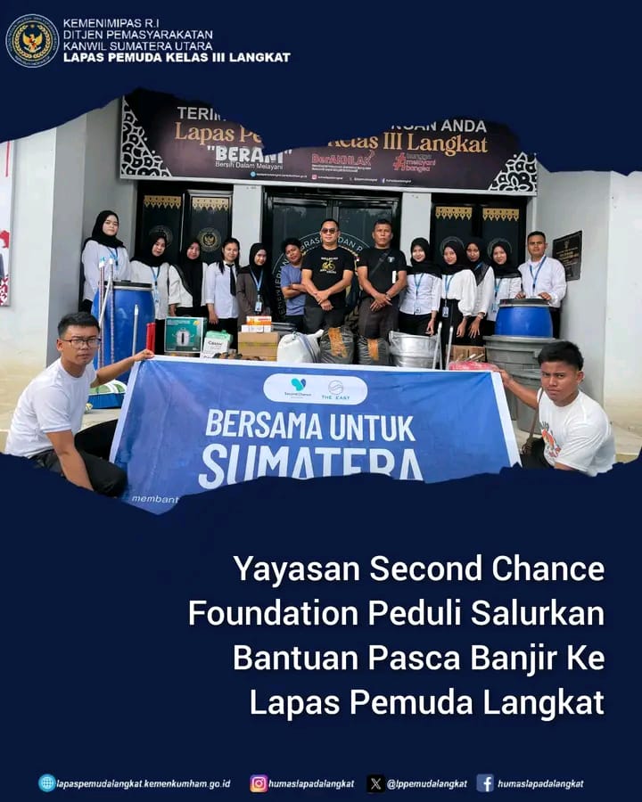 Yayasan Second Chance Foundation Peduli Salurkan Bantuan Pasca Banjir Ke Lapas Pemuda Langkat