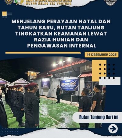 Sambut Nataru, Rutan Tanjung Perketat Keamanan dengan Razia Blok Hunian dan Pengawasan Internal