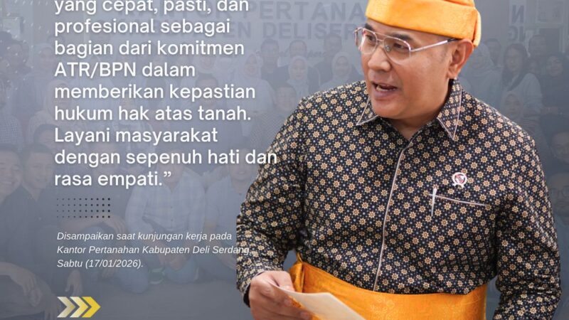 Wamen ATR/BPN Apresiasi Komitmen Pelayanan Pertanahan di Deli Serdang