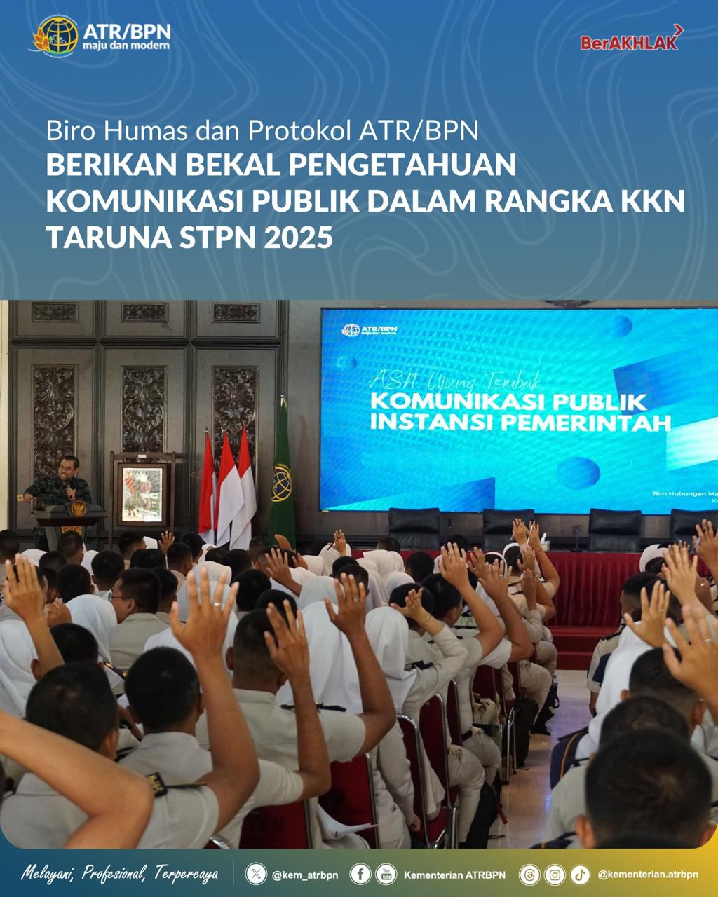 Biro Humas dan Protokol ATR/BPN Berikan Bekal Pengetahuan Komunikasi Publik dalam Rangka KKN Taruna STPN 2025