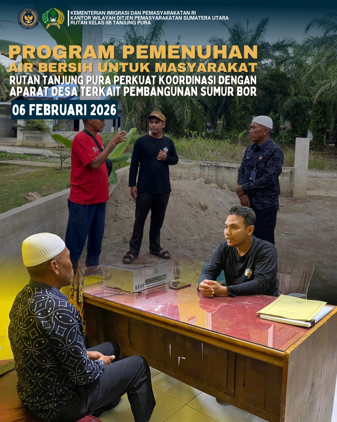 Program Pemenuhan Air Bersih untuk Masyarakat, Rutan Tanjung Pura Perkuat Koordinasi dengan Aparat Desa Terkait Pembangunan Sumur Bor