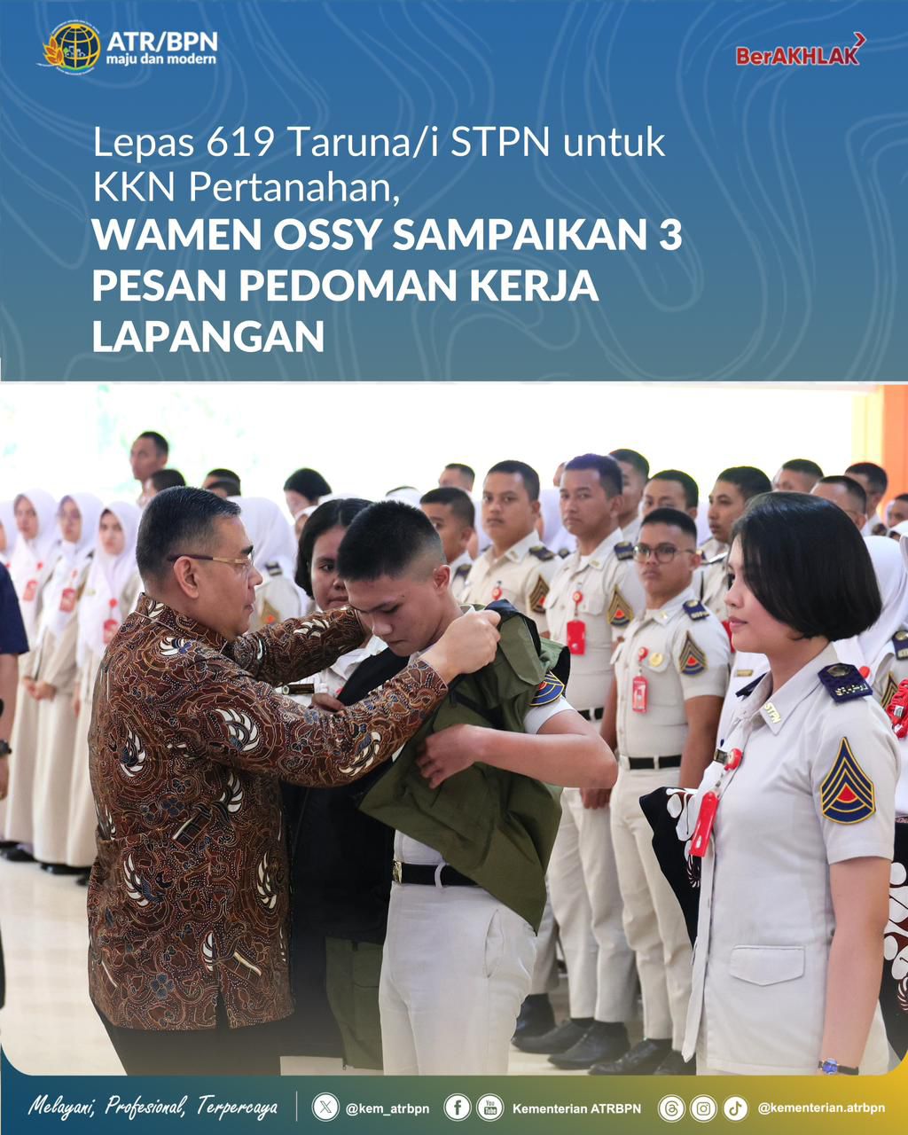 Lepas 619 Taruna/i STPN untuk KKN Pertanahan, Wamen Ossy Sampaikan 3 Pesan Pedoman Kerja Lapangan