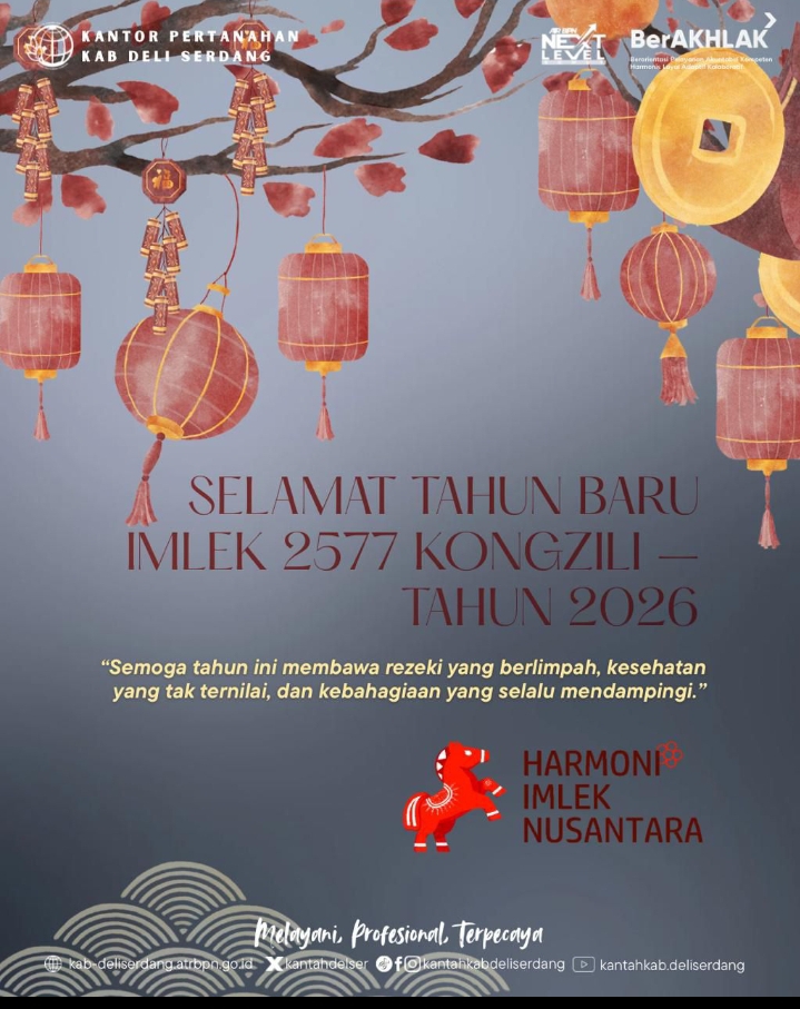 Kantor Pertanahan Deli Serdang Mengucapkan Selamat Tahun Baru Imlek 2577 Kongzili – Tahun 2026