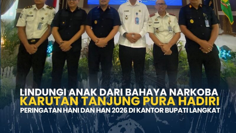 Karutan Tanjung Pura Hadiri Peringatan HANI dan HAN 2026, Perkuat Komitmen Lindungi Anak dari Bahaya Narkoba