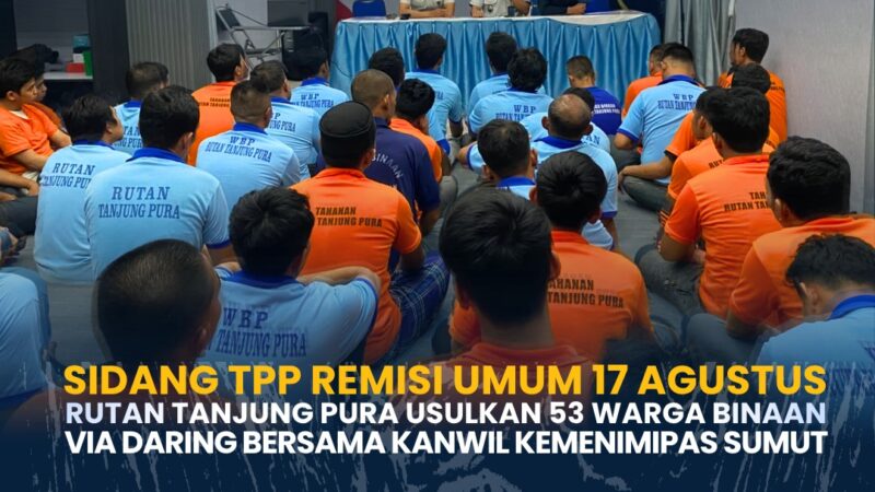 Sidang TPP Remisi Umum 17 Agustus Rutan Tanjung Pura Usulkan 53 Warga Binaan Via Daring Bersama Kanwil Ditjenpas Sumut