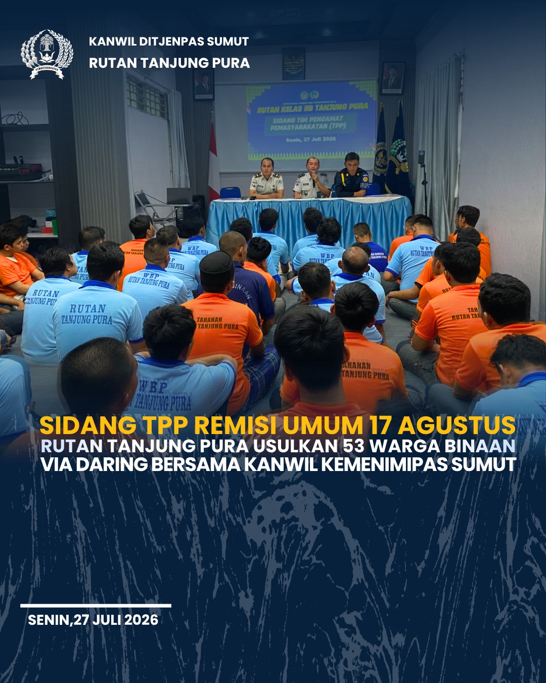 Sidang TPP Remisi Umum 17 Agustus Rutan Tanjung Pura Usulkan 53 Warga Binaan Via Daring Bersama Kanwil Ditjenpas Sumut