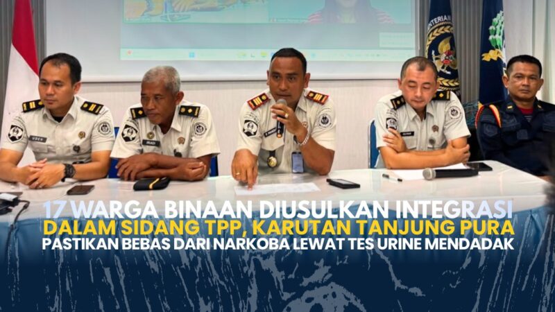 Sidang TPP Integrasi Rutan Tanjung Pura Bahas Usulan 17 WBP, Dilanjutkan Tes Urine Mendadak